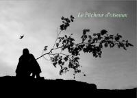 Le P�cheur d'Oiseaux, Cheylard l'�v�que - Loz�re